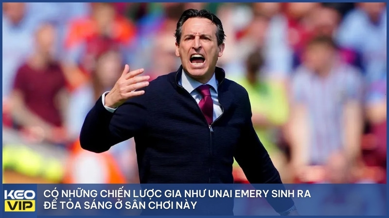 Có những chiến lược gia như Unai Emery sinh ra để tỏa sáng ở sân chơi này